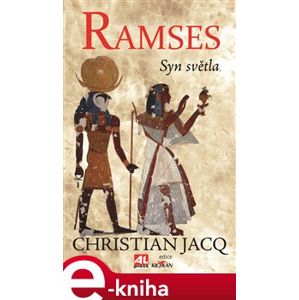Ramses - Syn světla - Christian Jacq e-kniha