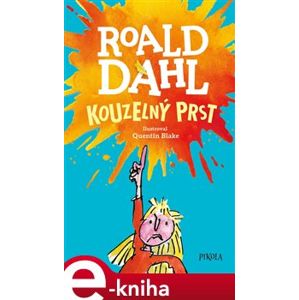 Kouzelný prst - Roald Dahl e-kniha