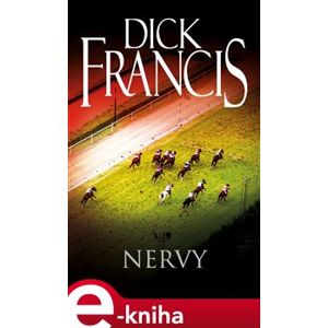 Nervy - Dick Francis e-kniha