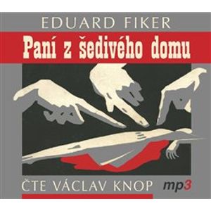 Paní z šedivého domu, CD - Eduard Fiker
