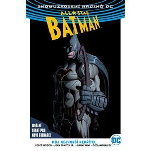 All-Star Batman 1: Můj nejhorší nepřítel - Scott Snyder