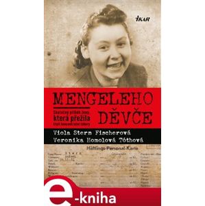 Mengeleho děvče - Veronika Homolová Tóthová, Viola Stern Fischerová e-kniha