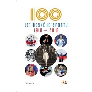 100 let českého sportu 1918-2018 - kol.