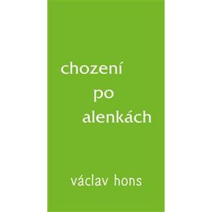 Chození po alenkách - Václav Hons