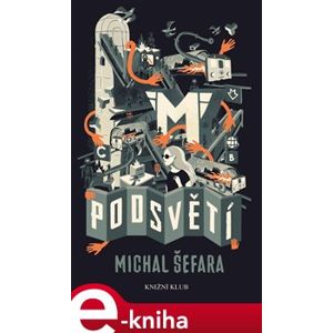 Podsvětí - Michal Šefara e-kniha