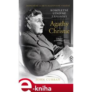 Kompletní utajené zápisníky A. Christie - John Curran e-kniha