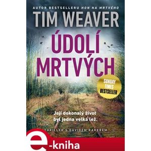 Údolí mrtvých - Tim Weaver e-kniha
