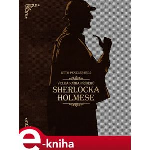 Velká kniha příběhů Sherlocka Holmese e-kniha
