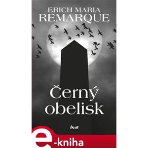 Černý obelisk - Erich Maria Remarque e-kniha