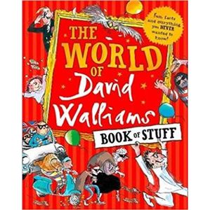 The World of David Walliams Book of Stuff. Fun, Facts and Everything You Never Wanted to Know - David Walliams