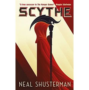 Arc of a Scythe 1: Scythe - Neal Shusterman