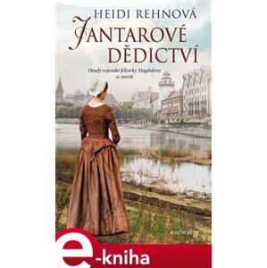 Třicetiletá válka 3: Jantarové dědictví - Heidi Rehnová e-kniha
