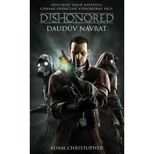Daudův návrat. Dishonored 2 - Adam Christopher