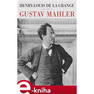 Gustav Mahler - Henry-Louis de La Grange e-kniha