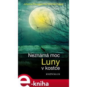 Neznámá moc Luny v kostce - Thomas Poppe, Johanna Paunggerová