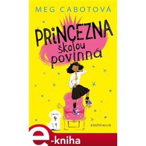 Malá princezna 1: Princezna školou povinná - Meg Cabotová