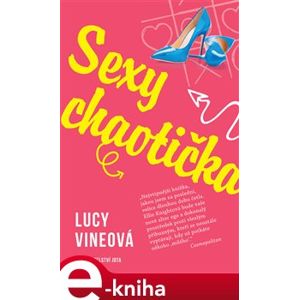 Sexy chaotička - Lucy Vineová e-kniha