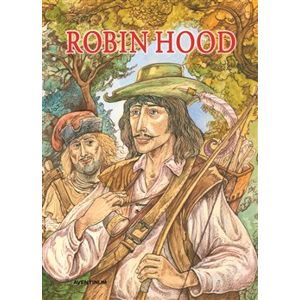 Robin Hood. vyprávění o známém zbojníkovi - Alexandre Dumas st.