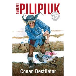Conan Destilátor - Andrzej Pilipiuk