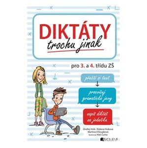 Diktáty trochu jinak pro 3. a 4. třídu ZŠ - Martina Chloupková, Růžena Hníková, Ondřej Hník
