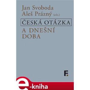 Česká otázka a dnešní doba e-kniha