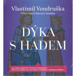 Dýka s hadem. Hříšní lidé Království českého, CD - Vlastimil Vondruška