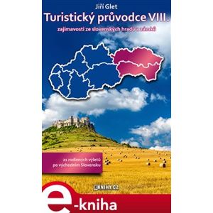 Turistický průvodce VIII.. zajímavosti ze slovenských hradů a zámků - Jiří Glet e-kniha