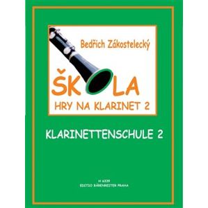 Škola hry na klarinet 2. Klarinettenschule 2 - Bedřich Zákostelecký