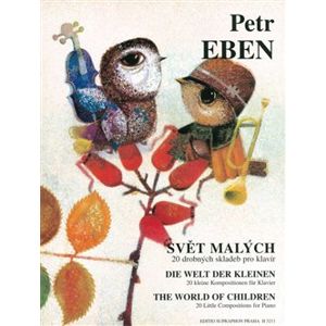 Svět malých. 20 drobných skladeb pro klavír - Petr Eben
