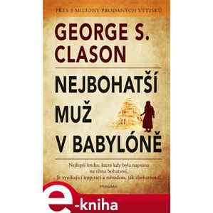 Nejbohatší muž v Babyloně - George Clason