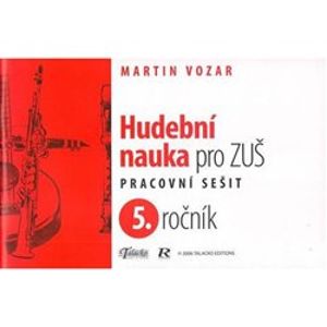Hudební nauka pro ZUŠ 5. ročník. pracovní sešit - Martin Vozar