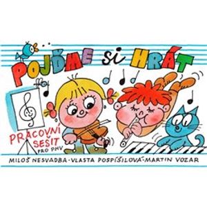 Pojďme si hrát. pracovní sešit pro PHV - Vlasta Pospíšilová, Martin Vozar, Miloš Nesvadba