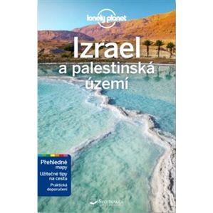 Izrael a palestinská území - Lonely Planet - Orlando Crowcroft, Anita Isalska, Dan Savery Raz, Daniel Robinson