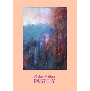 Václav Malina – Pastely - Václav Malina