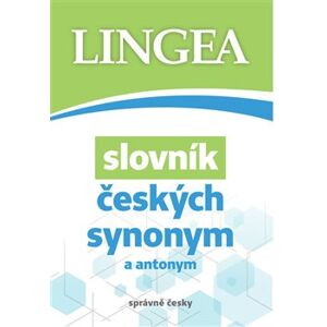 Slovník českých synonym a antonym - kolektiv autorů