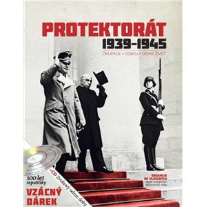 Protektorát 1939 - 1945. Okupace - Odboj - Denní život - kol.