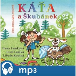 Káťa a Škubánek, mp3 - Hana Lamková, Josef Lamka, Libuše Koutná