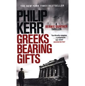 Greeks Bearing Gifts - Philip Kerr