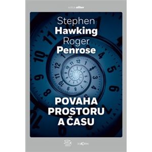 Povaha prostoru a času - Stephen Hawking, Roger Penrose