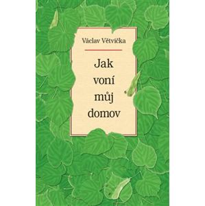 Jak voní můj domov - Václav Větvička
