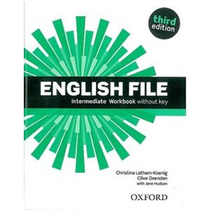 English File Third Edition Intermediate Workbook Without Answer Key - Jane Hudson, Clive Oxenden, Christina Latham-Koenig