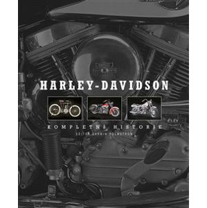 Harley-Davidson Kompletní historie - Darwin Holmstrom