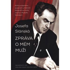Zpráva o mém muži - Josefa Slánská