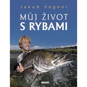 Můj život s rybami - Jakub Vágner