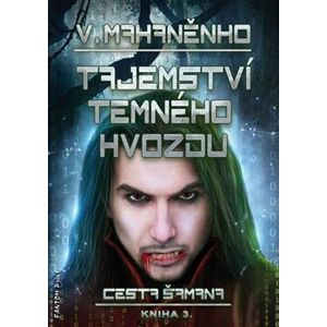 Tajemství Temného hvozdu - Cesta šamana 3 - Vasilij Mahaněnko