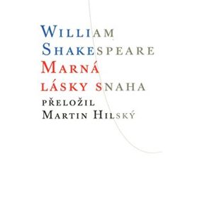 Marná lásky snaha - William Shakespeare