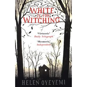 White is for Witching - Helen Oyeyemi