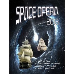 Space opera 2018. Sborník povídek