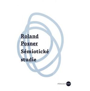 Sémiotické studie - Roland Posner