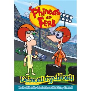 Phineas a Ferb – Démoni rychlosti - kolektiv